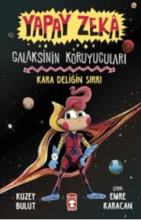 Kara Deliğin Sırrı - Galaksinin Koruyucuları - Yapay Zekâ