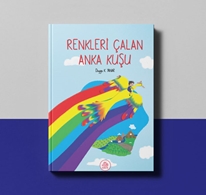 Renkleri Çalan Anka Kuşu