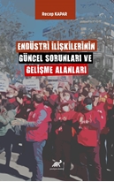 Endüstri İlişkilerinin Güncel Sorunları ve Gelişme Alanları