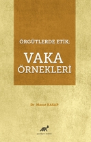 Örgütlerde Etik  Vaka Örnekleri