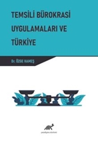 Temsili Bürokrasi Uygulamaları ve Türkiye