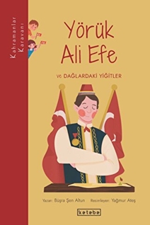 Yörük Ali Efe ve Dağlardaki Yiğitler