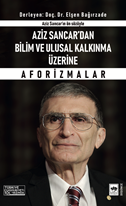 Aziz Sancar’dan Bilim ve Ulusal Kalkınma Üzerine Aforizmalara