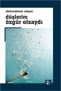 Düşlerim Özgür Olsaydı