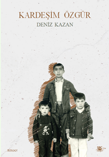 Kardeşim Özgür Deniz Kazan