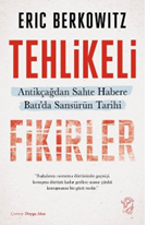 Tehlikeli Fikirler Antikçağdan Sahte Habere Batı'da Sansürün Kısa Tarihi