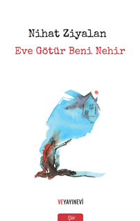 Eve Götür Beni Nehir