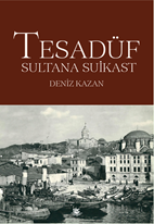 Tesadüf - Sultana Suikast