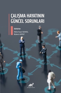 Çalışma Hayatının Güncel Sorunları