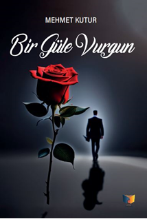 Bir Güle Vurgun