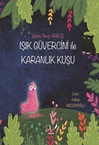 Işık Güvercini İle Karanlık Kuşu