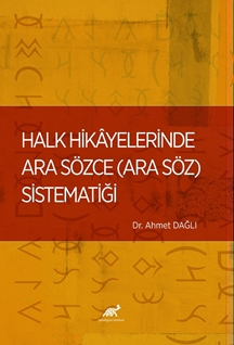 Halk Hikâyelerinde Ara Sözce (Ara Söz) Sistematiği