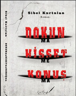 Dokun(Ma) Hisset(Me) Konuş(Ma)