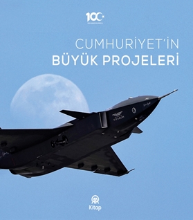 Cumhuriyet’in Büyük Projeleri