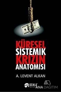 Küresel Sistemik Krizin Anatomisi