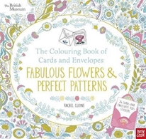 British Museum: The Colouring Book of Cards and Envelopes: Fabulous Flowers and Perfect Patterns