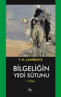 Bilgeliğin Yedi Sütunu - 1. Kitap Çölde İsyan