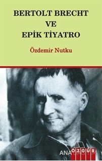 Bertolt Brecht ve Epik Tiyatro