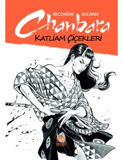 Chanbara- Katliam Çiçekleri