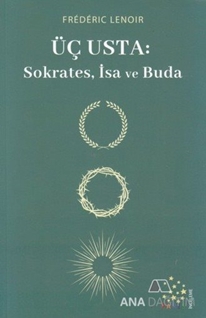 Üç Usta: Sokrates, İsa ve Buda