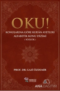 Oku! Konularına Göre Kur'an Ayetleri Alfabetik Konu Dizimi (Sözlük)