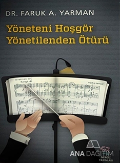 Yöneteni Hoşgör Yönetilenden Ötürü