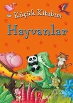 Küçük Kitabım : Hayvanlar