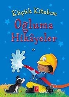 Küçük Kitabım : Oğluma Hikayeler