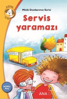 Servis Yaramazı - Minik Dostlarımız Serisi 4