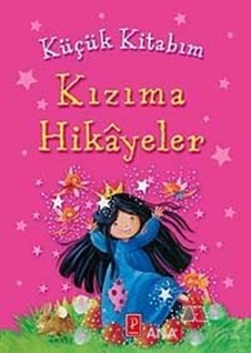 Küçük Kitabım : Kızıma Hikayeler