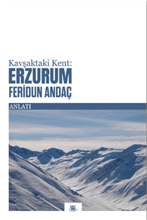 Kavşaktaki Kent: Erzurum