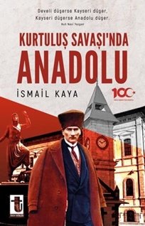 Kurtuluş Savaşı’nda Anadolu