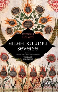 Allah Kulunu Severse