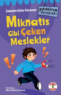 Kıkırdayan Meslekler 1 – Mıknatıs Gibi Çeken Meslekler