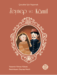 Zeynep ve Kâmil Çocuklar İçin Yaşamak