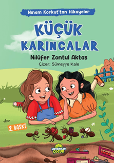 Ninem Korkut’tan Hikayeler - Küçük Karıncalar