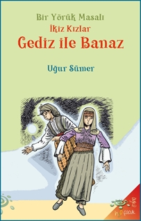 Bir Yörük Masalı Gediz ile Banaz