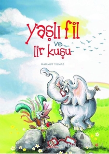 Yaşlı Fil ve Lir Kuşu