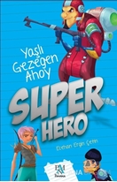 Super Hero: Yaşlı Gezegen Ahoy