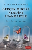 Gerçek Mucize Kendine İnanmaktır