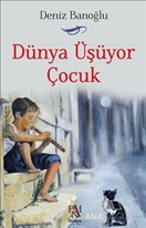 Dünya Üşüyor Çocuk