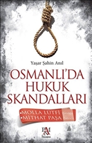 Osmanlı'da Hukuk Skandalları