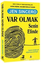 Var Olmak Senin Elinde