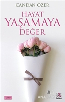 Hayat Yaşamaya Değer