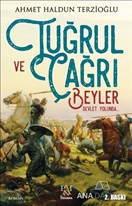 Tuğrul ve Çağrı Beyler Devlet Yolunda