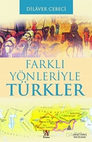 Farklı Yönleriyle Türkler