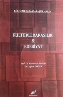 Kültürlerarası Araştırmalar – Kültürlerarasılık ve Edebiyat