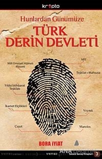 Hunlardan Günümüze Türk Derin Devleti