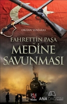 Fahrettin Paşa ve Medine Savunması