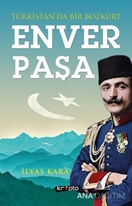 Türkistan'da Bir Bozkurt Enver Paşa